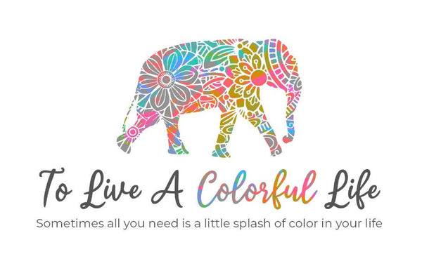 To Live A Colorful Life